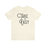 Take it Easy Unisex Jersey Short Sleeve Tee