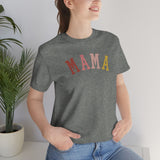 MAMA Unisex Jersey Short Sleeve Tee