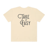 Take it Easy Unisex Garment-Dyed T-shirt