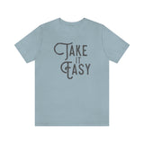 Take it Easy Unisex Jersey Short Sleeve Tee