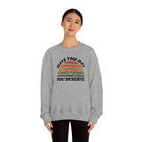 Day You Deserve Unisex Heavy Blend™ Crewneck Sweatshirt (Gildan)