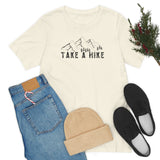 Take a Hike Unisex Jersey Short Sleeve Tee