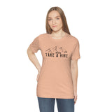 Take a Hike Unisex Jersey Short Sleeve Tee