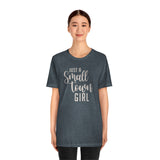 Small Town Girl Unisex Jersey Short Sleeve Tee