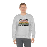 Day You Deserve Unisex Heavy Blend™ Crewneck Sweatshirt (Gildan)