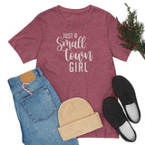 Small Town Girl Unisex Jersey Short Sleeve Tee