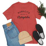 Mamacita Needs a Margarita Unisex Jersey Short Sleeve Tee (Bella+Canvas)