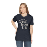 Small Town Girl Unisex Jersey Short Sleeve Tee