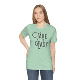 Take it Easy Unisex Jersey Short Sleeve Tee