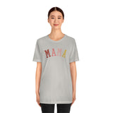 MAMA Unisex Jersey Short Sleeve Tee