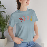 MAMA Unisex Jersey Short Sleeve Tee