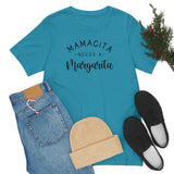 Mamacita Needs a Margarita Unisex Jersey Short Sleeve Tee (Bella+Canvas)