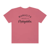 Mamacita Needs a Margarita Unisex Garment-Dyed T-shirt (Comfort Colors)