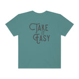 Take it Easy Unisex Garment-Dyed T-shirt