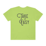 Take it Easy Unisex Garment-Dyed T-shirt