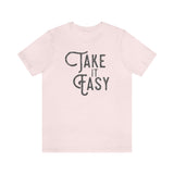 Take it Easy Unisex Jersey Short Sleeve Tee