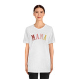 MAMA Unisex Jersey Short Sleeve Tee