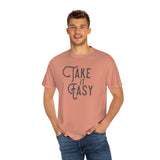 Take it Easy Unisex Garment-Dyed T-shirt