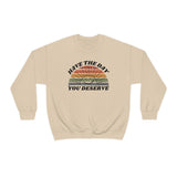 Day You Deserve Unisex Heavy Blend™ Crewneck Sweatshirt (Gildan)