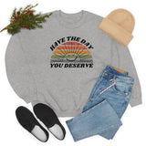 Day You Deserve Unisex Heavy Blend™ Crewneck Sweatshirt (Gildan)