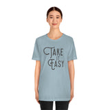 Take it Easy Unisex Jersey Short Sleeve Tee