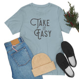 Take it Easy Unisex Jersey Short Sleeve Tee