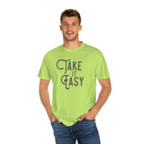 Take it Easy Unisex Garment-Dyed T-shirt