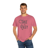 Take it Easy Unisex Garment-Dyed T-shirt