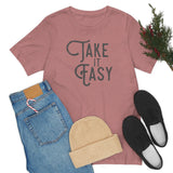 Take it Easy Unisex Jersey Short Sleeve Tee