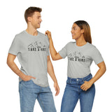 Take a Hike Unisex Jersey Short Sleeve Tee