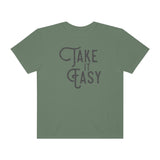 Take it Easy Unisex Garment-Dyed T-shirt