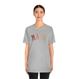 MAMA Unisex Jersey Short Sleeve Tee