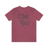 Take it Easy Unisex Jersey Short Sleeve Tee