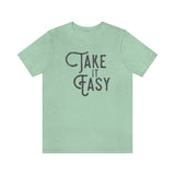 Take it Easy Unisex Jersey Short Sleeve Tee